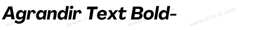 Agrandir Text Bold字体转换 Agrandir Text Bold字体转换